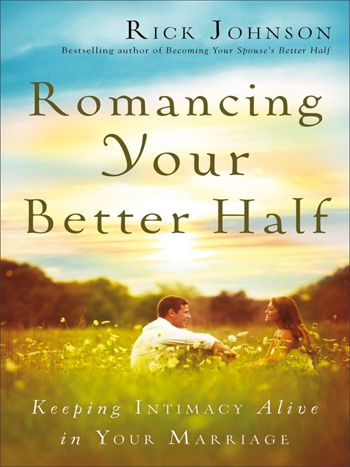 Title details for Romancing Your Better Half by Rick Johnson - Available